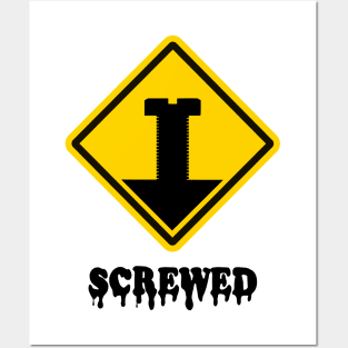 SCREW SIGN Posters and Art